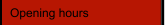 Opening hours